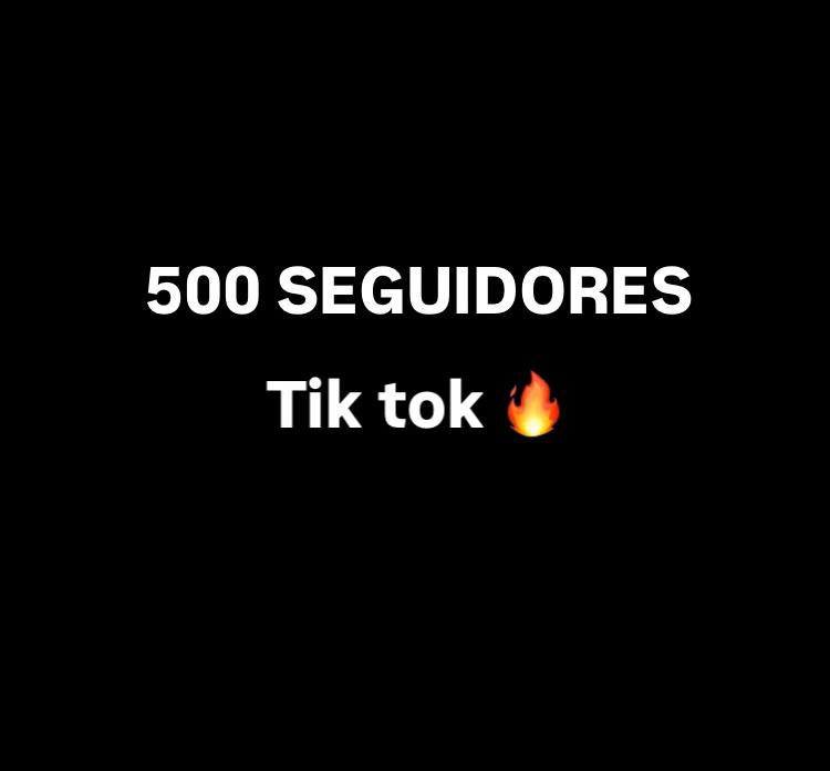 🚀500 SEGUIDORES TIK TOK🚀